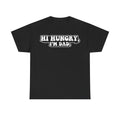 T-shirt with bold retro white typography reading Hi Hungry I'm Dad across the chest on black.