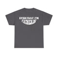 Everyday I'm Fatherin' Distressed Quote Shirt For Dads And Fatherhood Fans Worldwide