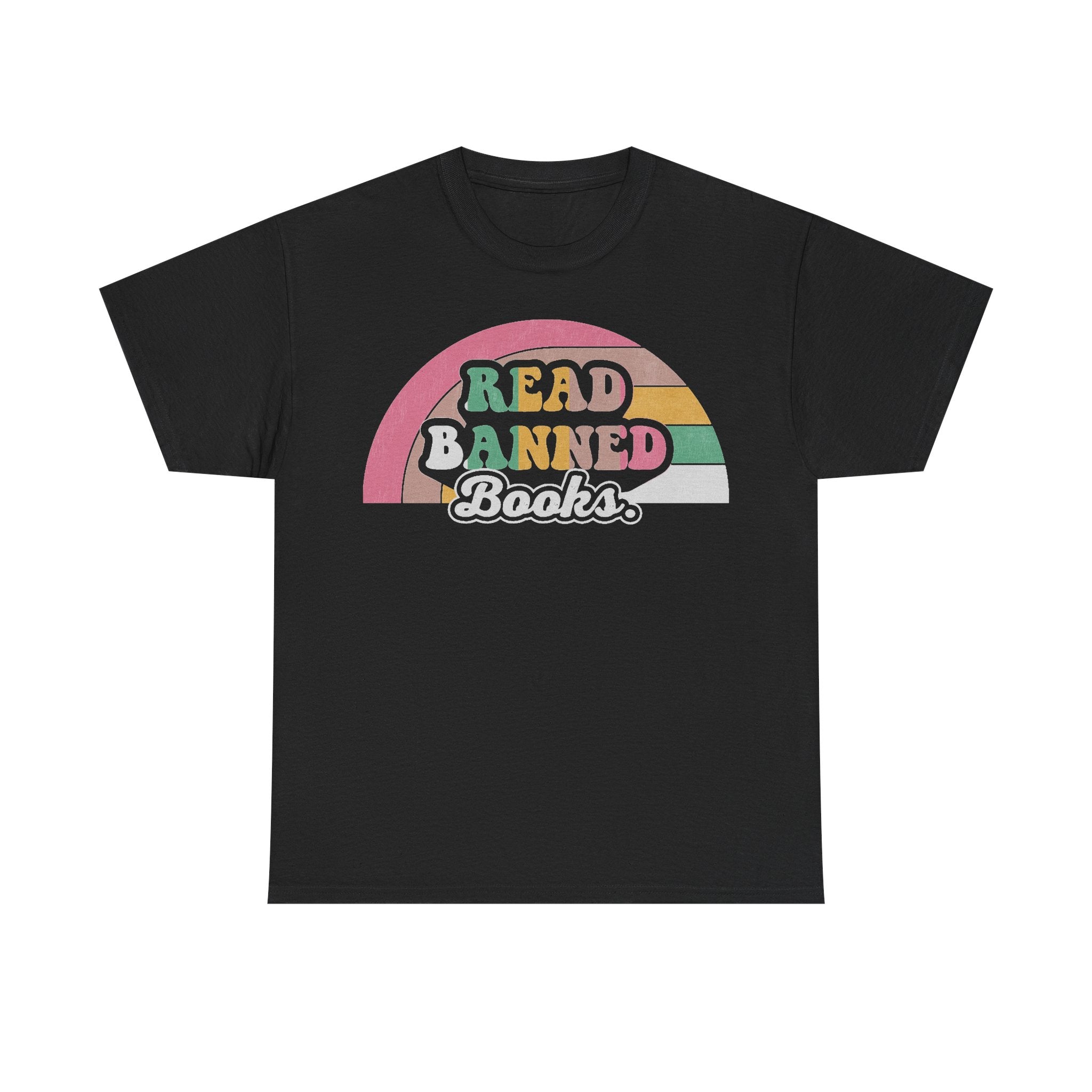 Black unisex T shirt with retro rainbow arc and bold Read Banned Books typography.
