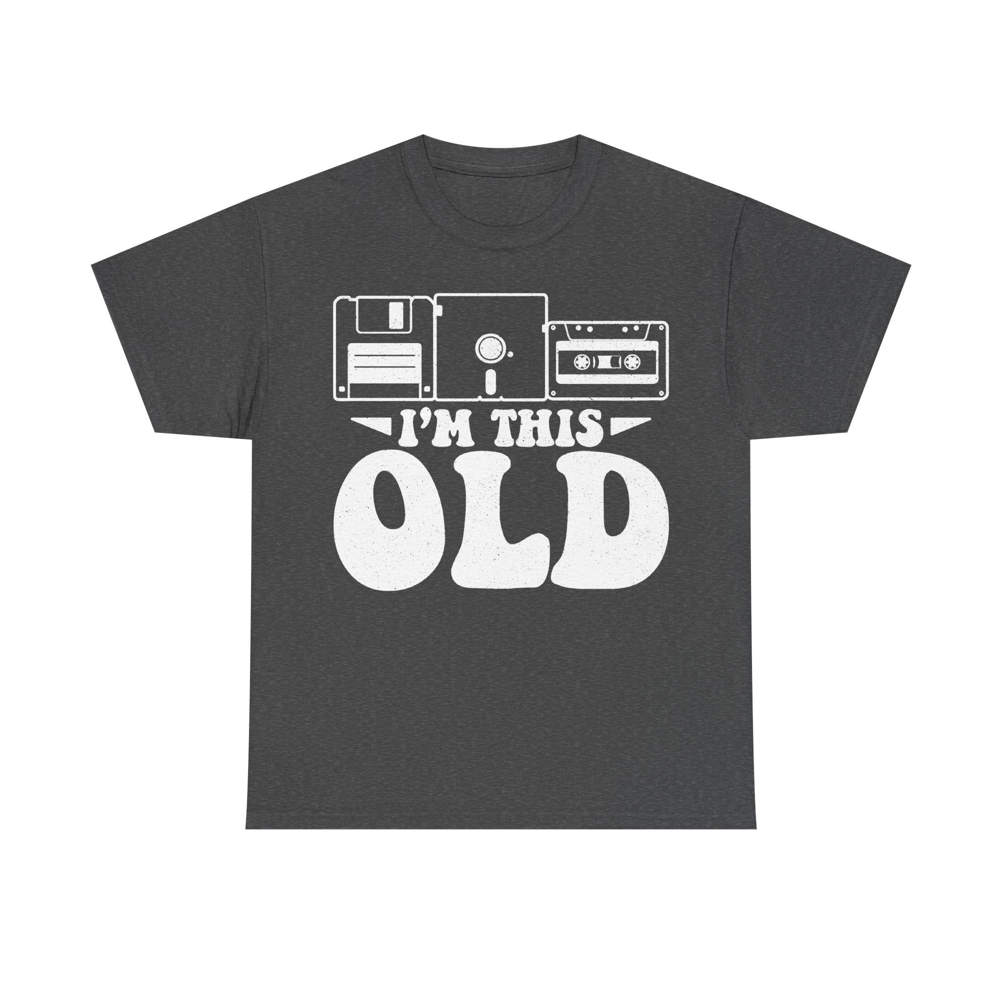T-shirt, charcoal gray with white retro tech icons (floppy disk, cassette, VHS) and the phrase I'M THIS OLD.