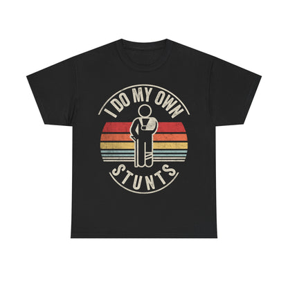 I Do My Own Stunts T-Shirt — Funny Vintage Stuntman Tee