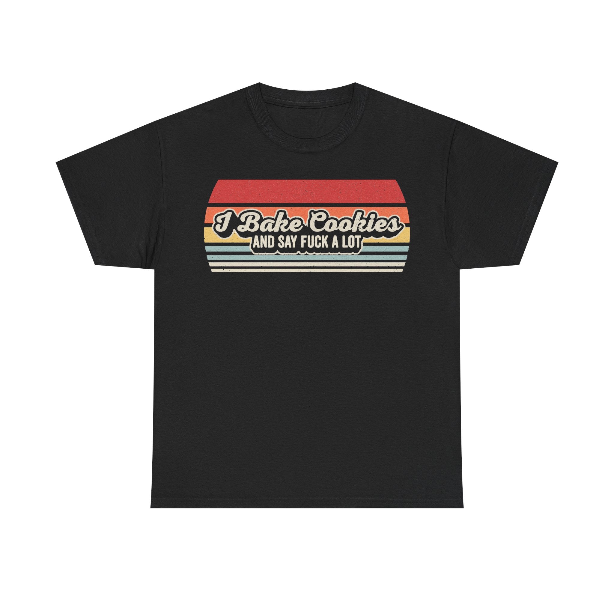 I Bake Cookies And Say F*** A Lot Retro Vintage Baking Shirt With Rainbow Stripes