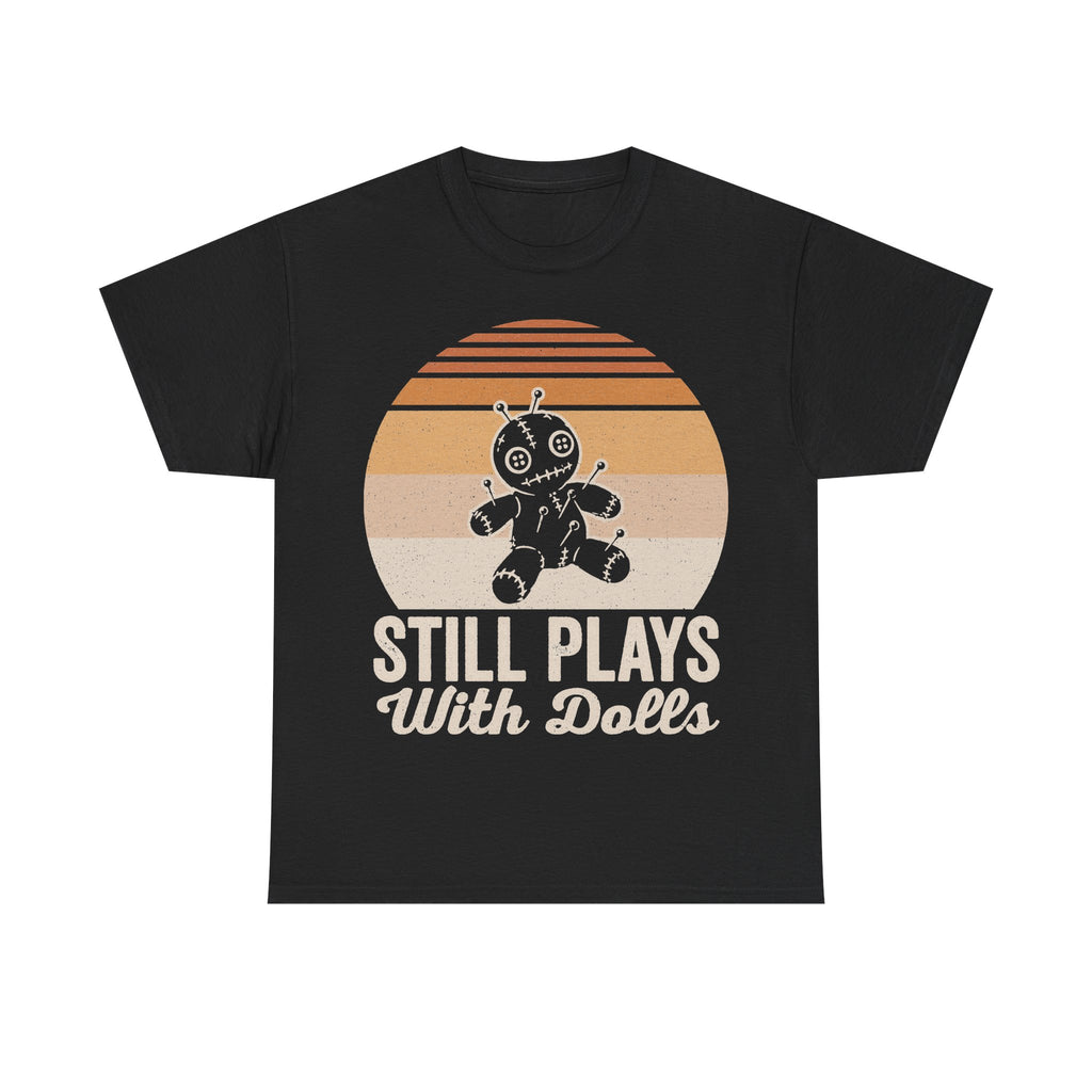 Still Plays With Dolls Retro Voodoo Doll Sunset T Shirt Vintage Nostalgia Casual Unisex Wear
