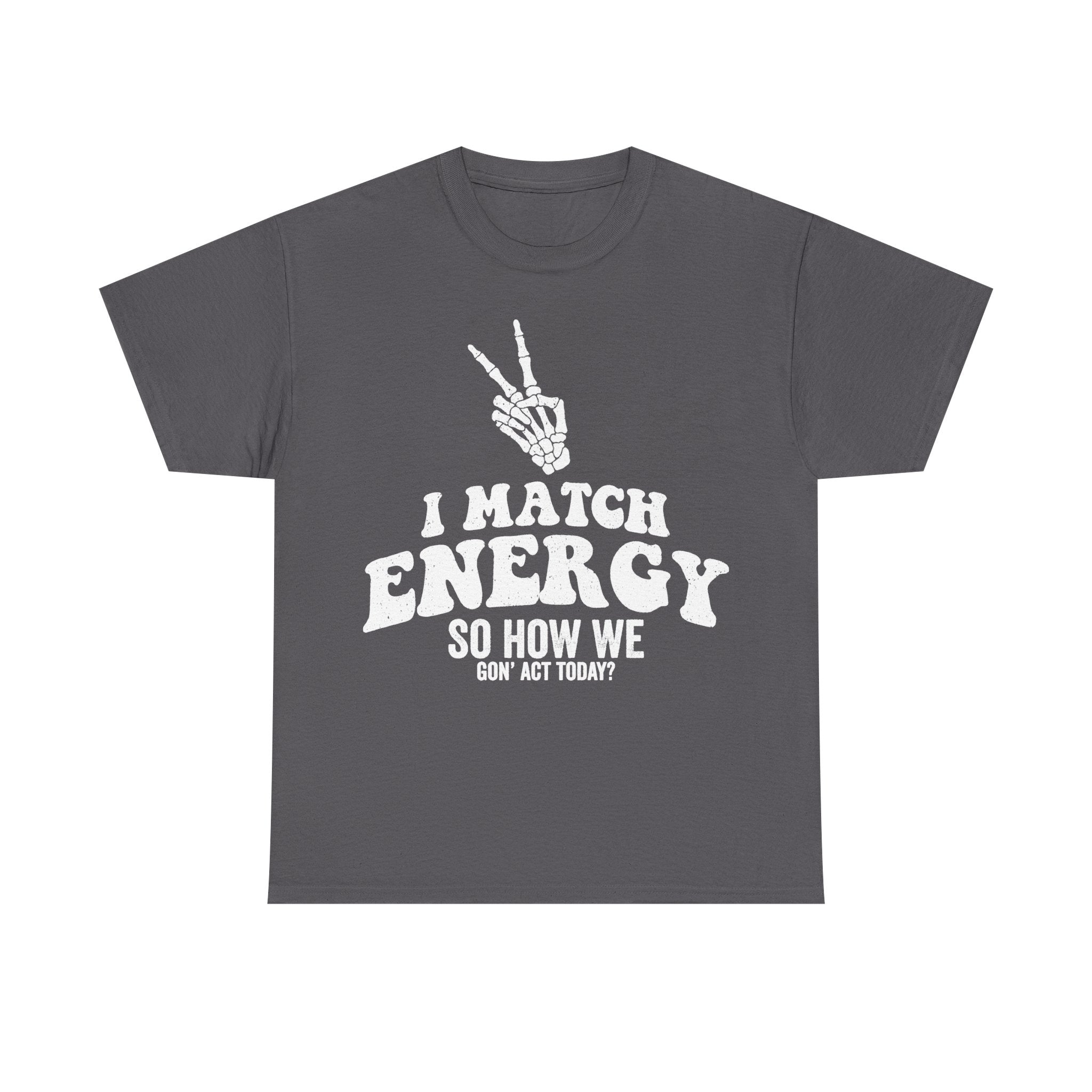 I Match Energy Skeleton Peace Sign Vintage Tee Print