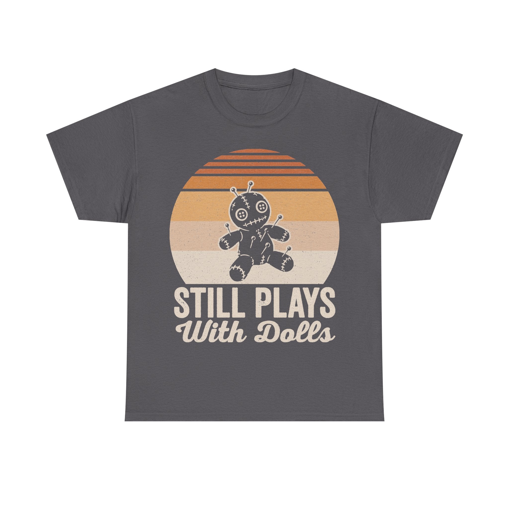 Still Plays With Dolls Retro Voodoo Doll Sunset T Shirt Vintage Nostalgia Casual Unisex Wear