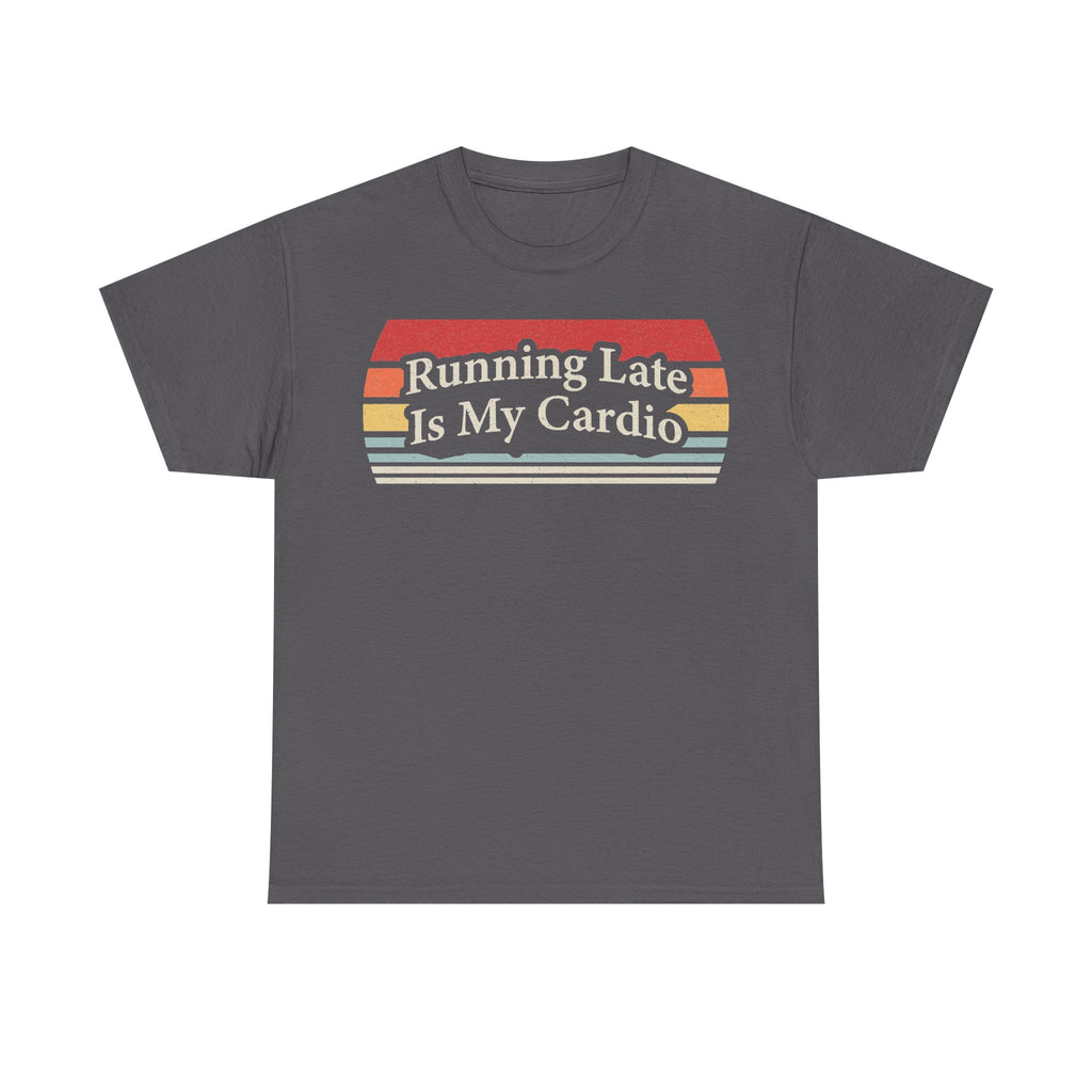 Gray vintage-style T-shirt with a retro rainbow banner and Running Late Is My Cardio text.