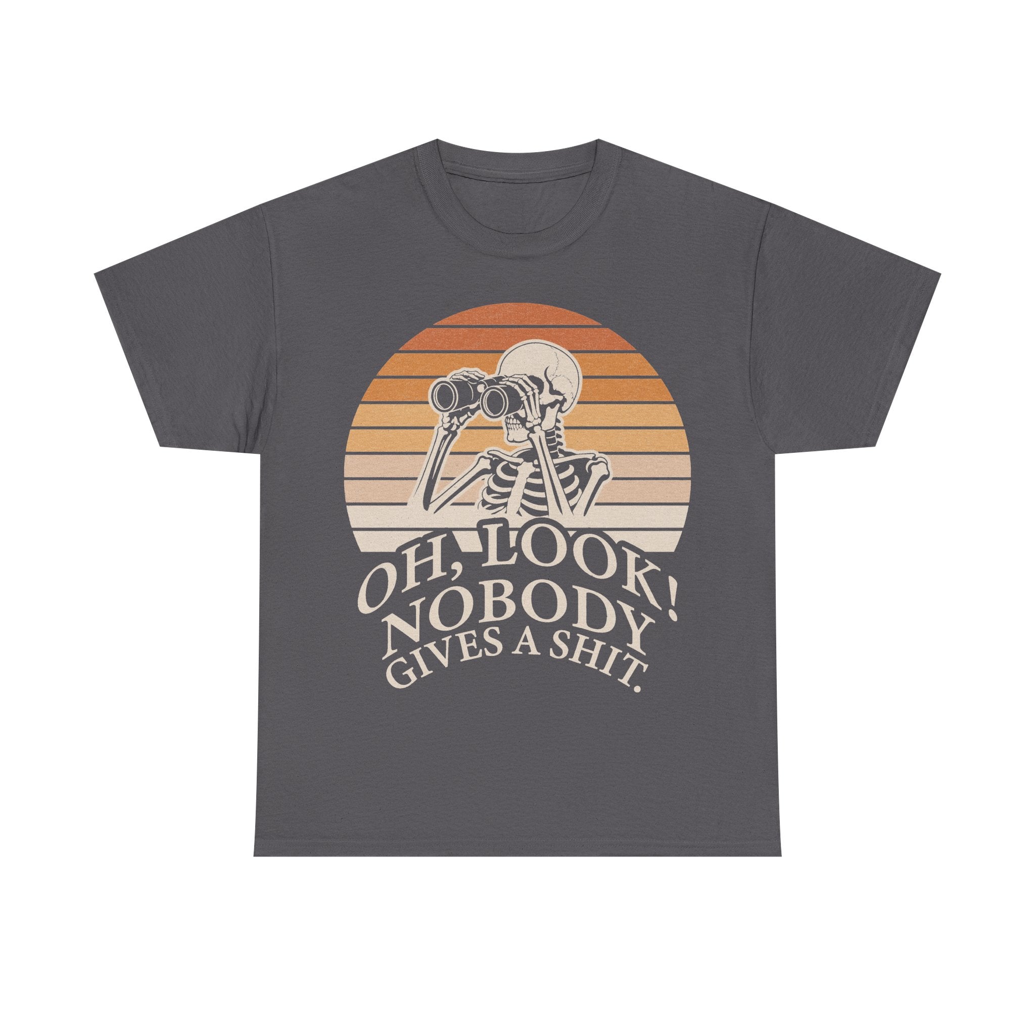T-shirt, dark gray with skeleton binoculars over a retro orange sunset and the text Oh Look Nobody Gives A Shit.