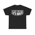 Its Not A Pimp Walk Its Gout Funny Quote Shirt For Gout Awareness Campaign Support