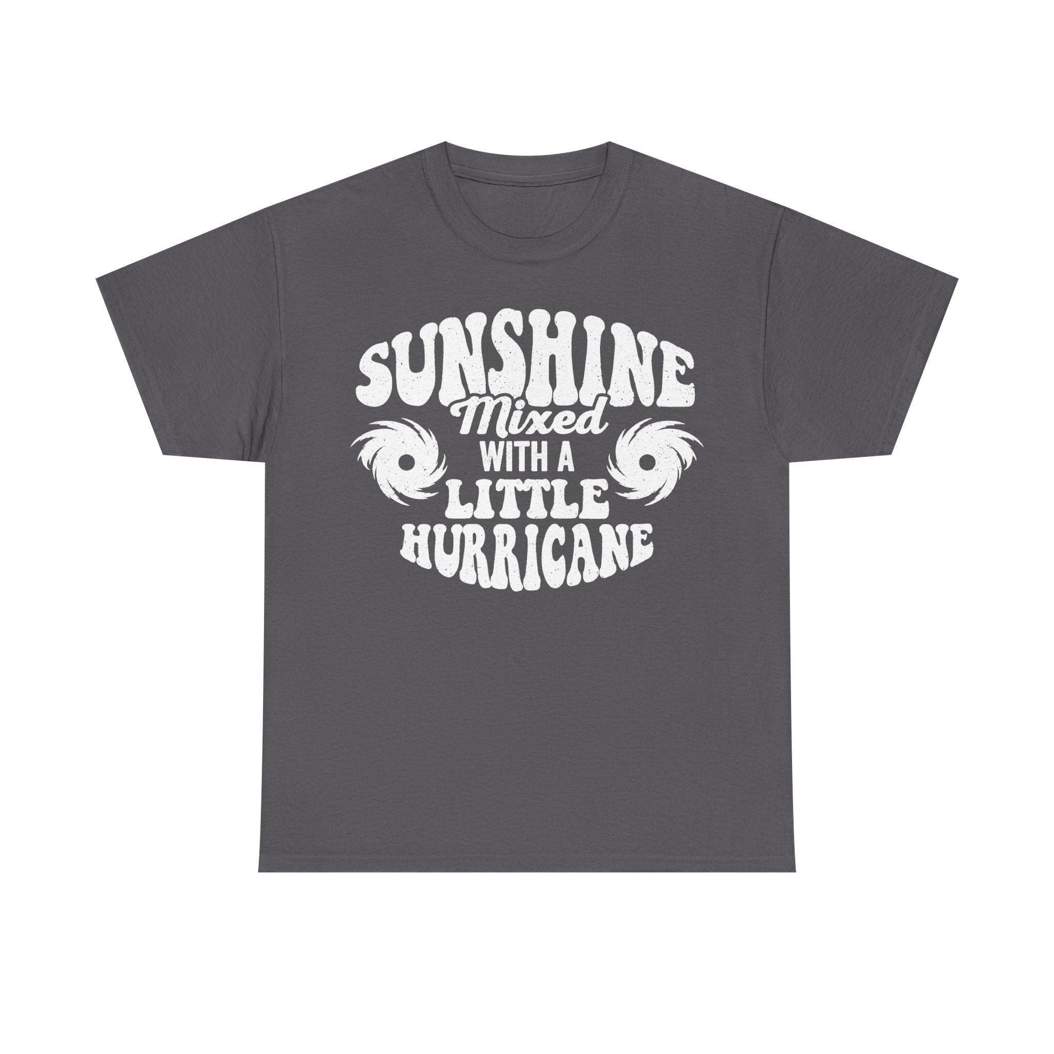 Sunshine Mixed With A Little Hurricane Quote T Shirt For Beach Vacation Laughs Daily