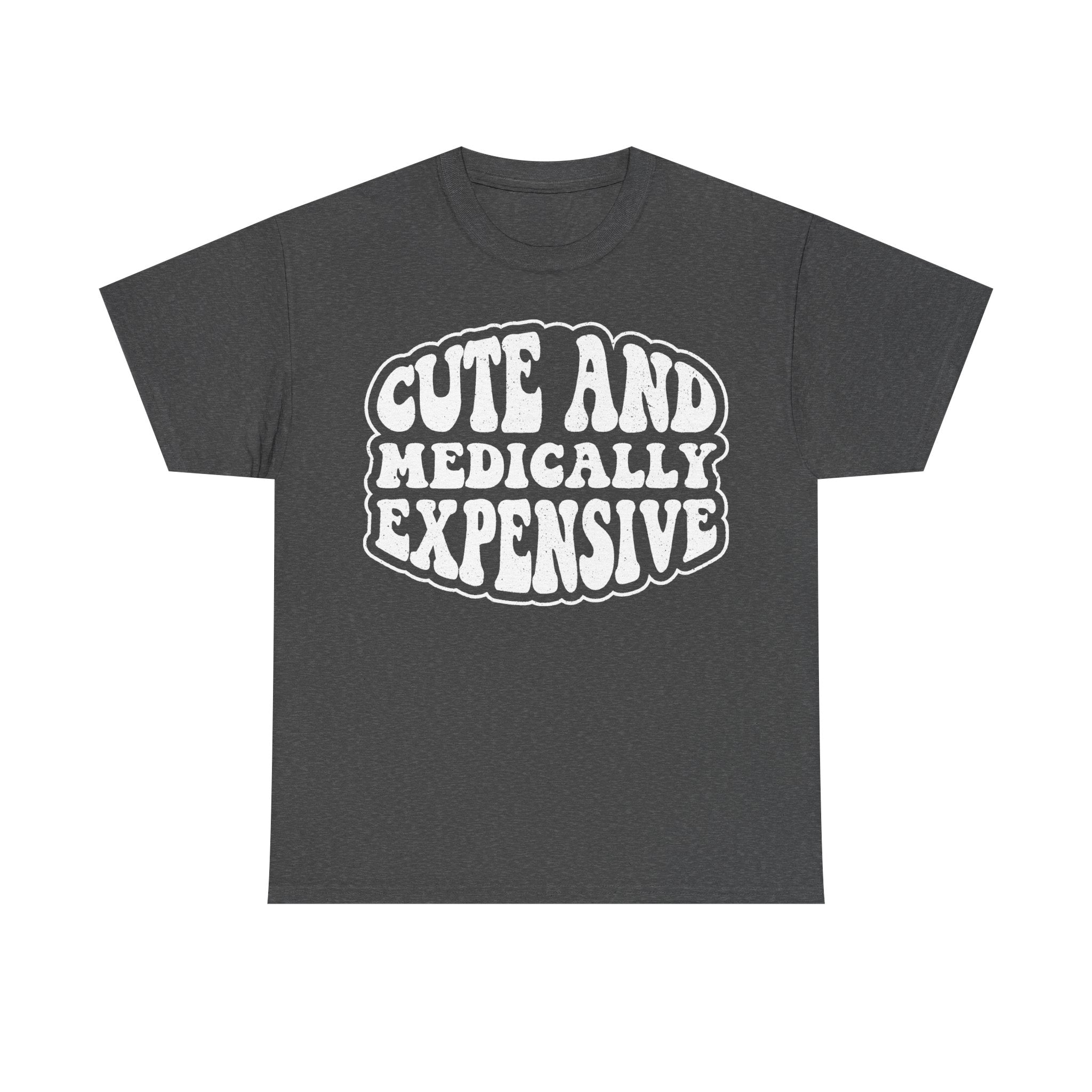 Cute And Medically Expensive Shirt For Chronic Illness Awareness And Medical Humor Fans