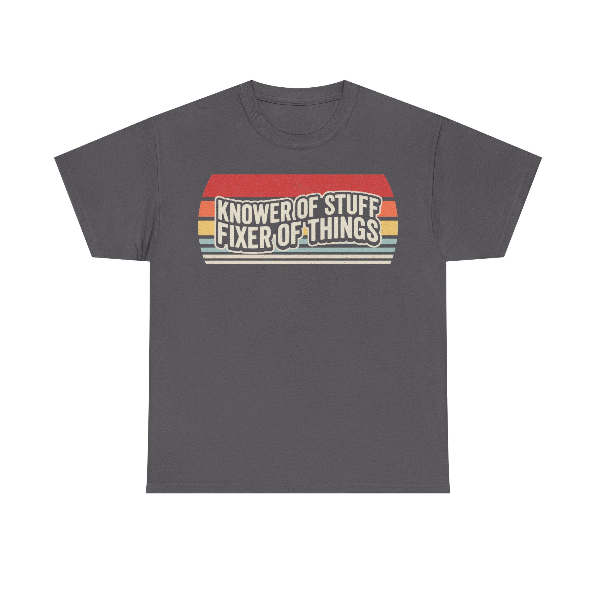 Knower Of Stuff Fixer Of Things Retro Vintage Shirt For DIY Enthusiasts And Handymen
