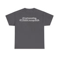 Dark gray T-shirt with white text reading it's not parenting. it's wildlife management.