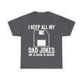 I Keep All My Dad Jokes In A Dad-A-Base Funny Dad Humor Shirt For Everyday Dad Jokes Fans
