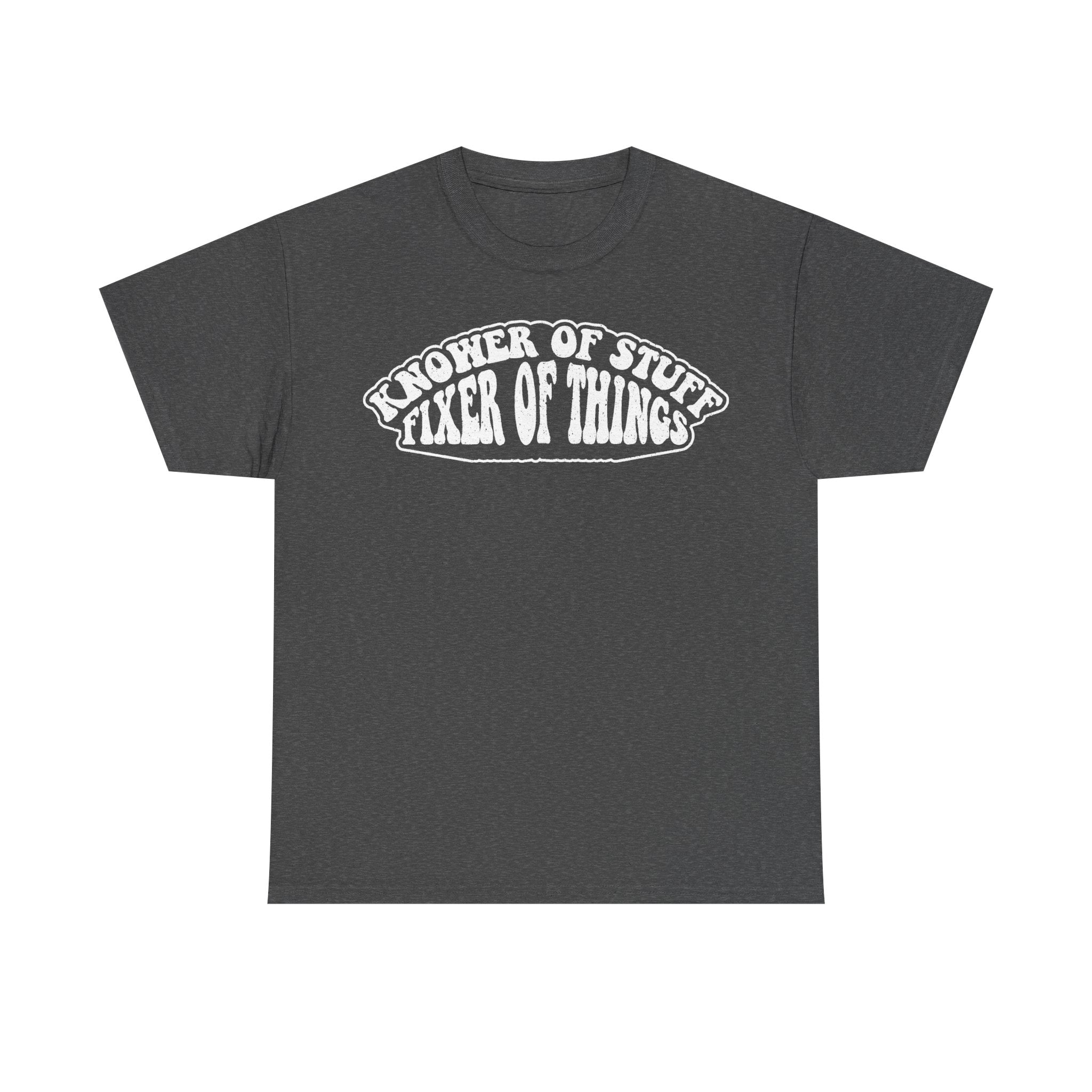 Knower Of Stuff Fixer Of Things Handyman Humor T Shirt For DIY Enthusiasts And Tool Lovers