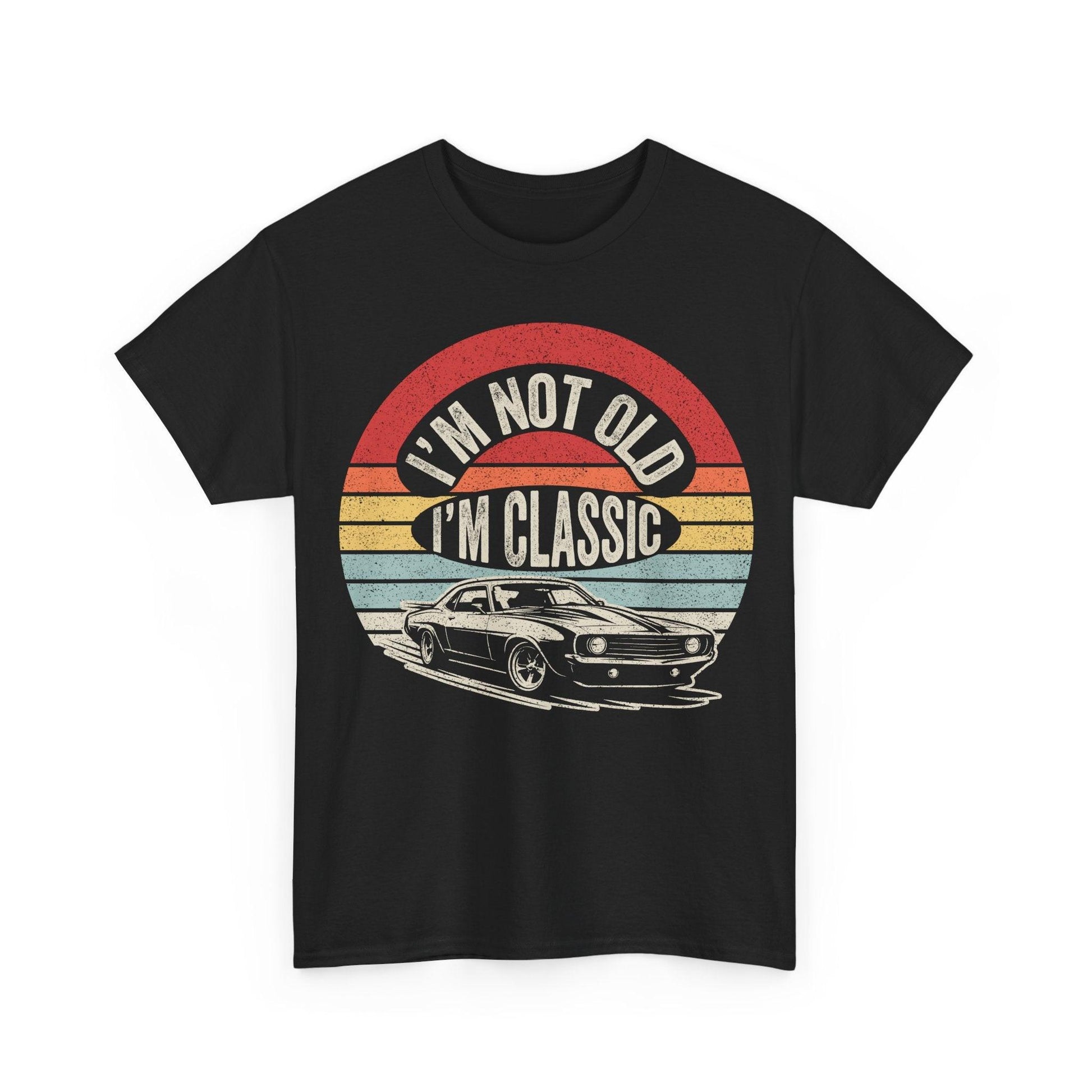"I'm Not Old I'm Classic" vintage car graphic on soft black cotton t-shirt