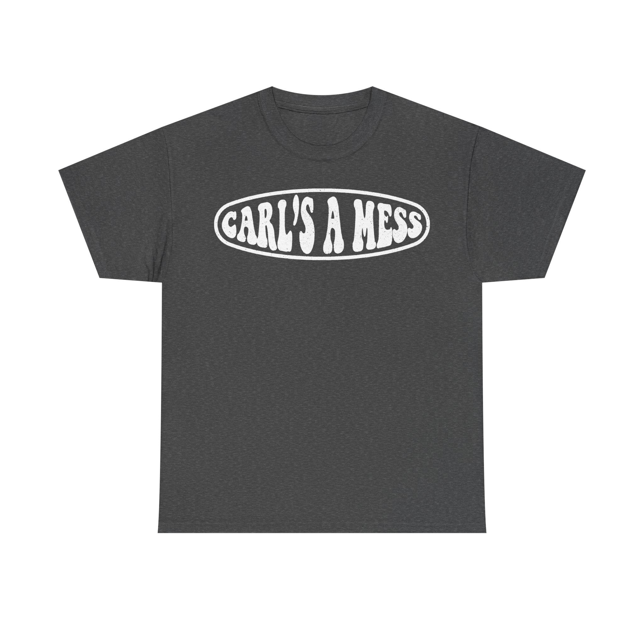 Charcoal gray T-shirt with distressed white oval logo reading CARL'S A MESS.
