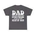 Funny Dad Shirt The Man Who Has Everything Except A Full Head Of Hair Retro Distressed Print