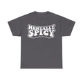 Mental Spicy Bold Typography T Shirt For Streetwear Fans And Typography Lovers Worldwide