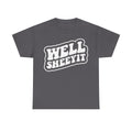 Hell Sheeyit Distressed White Text On Black Shirt Bold Retro Style For Everyday Statement