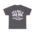 T-Shirt in dark gray with distressed white text reading Its Not A Dad Bod Its A Father Figure