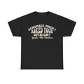 Remember When I Asked Your Opinion? Tee – Funny Vintage Slogan T-Shirt