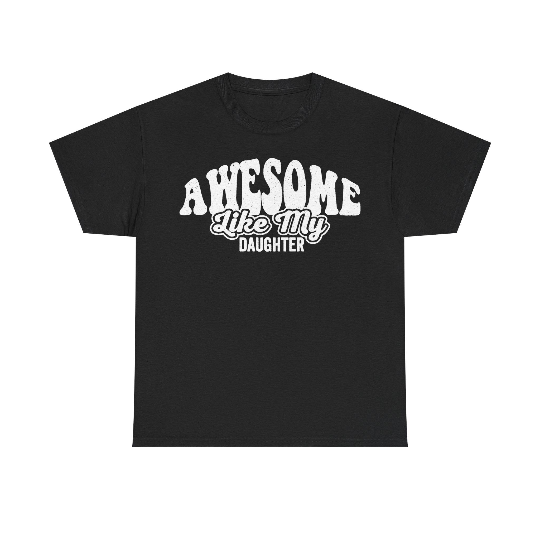 Awesome Like My Daughter Distressed White Print Tee