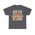 T-shirt, gray with retro sunset circle and snack illustration; bold DAD TAX and slogan Gotta Make Sure It's Not Poison