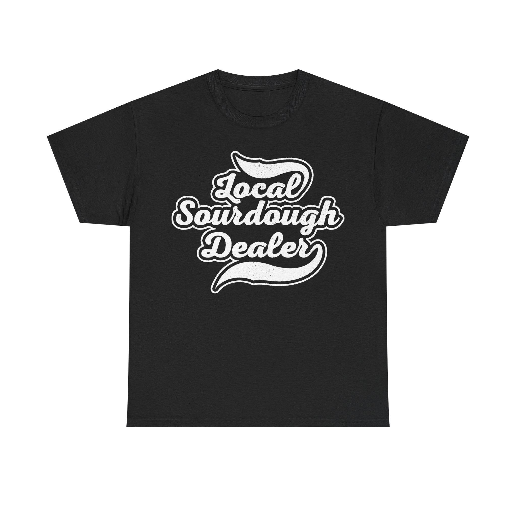 Local Sourdough Dealer T Shirt With Vintage Sourdough Logo For Bread Lovers And Bakers