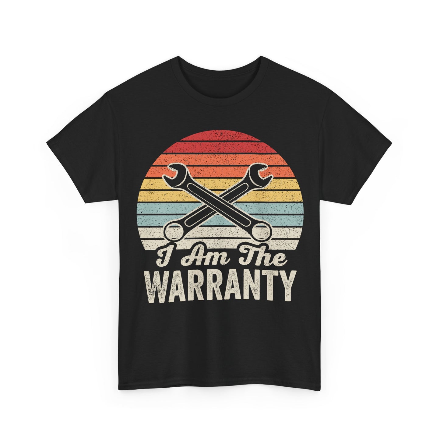 I Am The Warranty Tee — Retro Mechanic Wrench T-Shirt for DIY Dads & Techs
