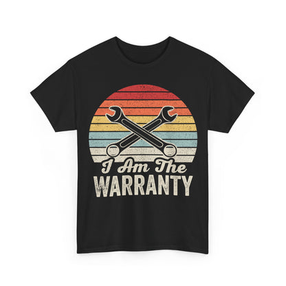 I Am The Warranty Tee — Retro Mechanic Wrench T-Shirt for DIY Dads & Techs