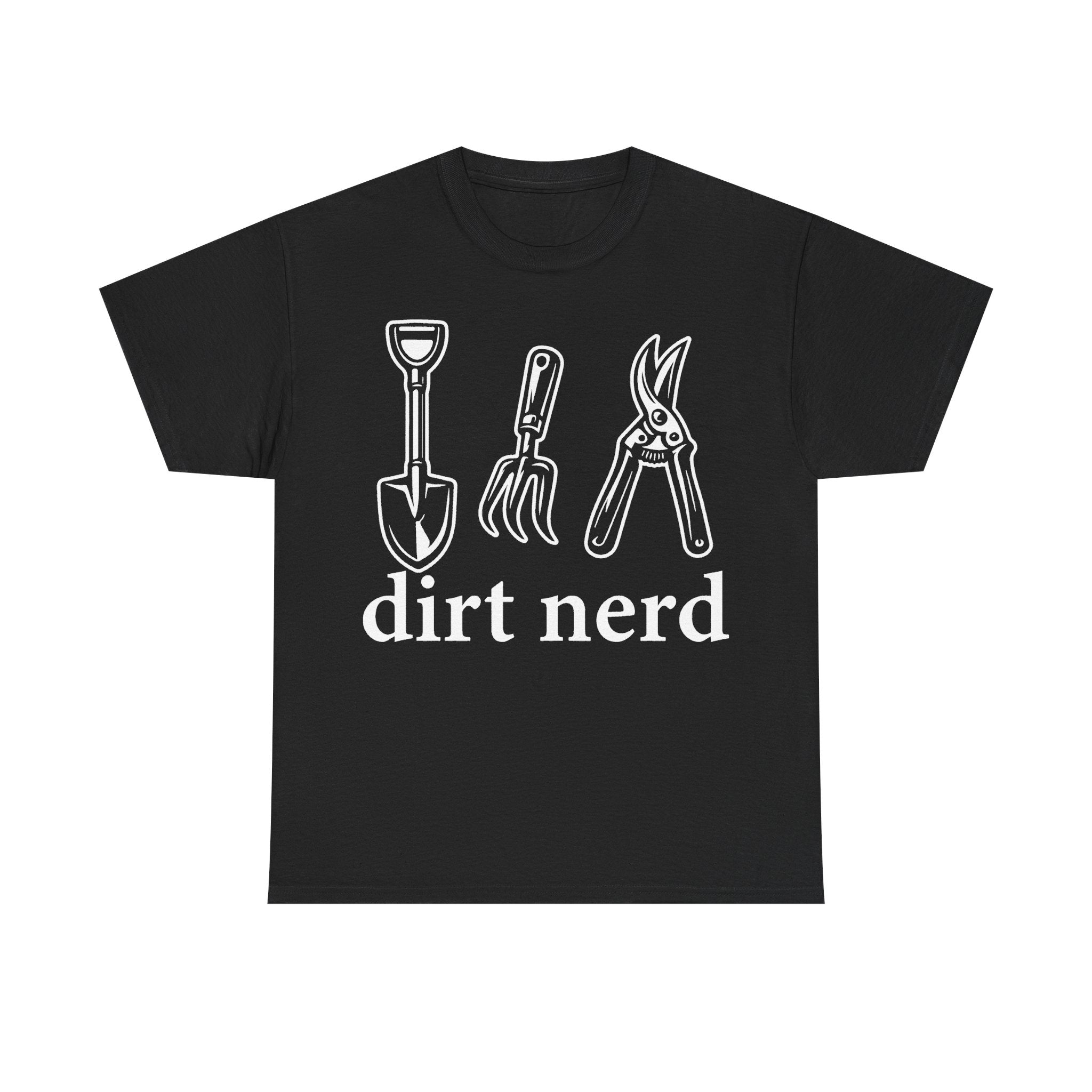 T-shirt in black with white line-art garden tools (shovel, pruners, shears) and the text "dirt nerd".