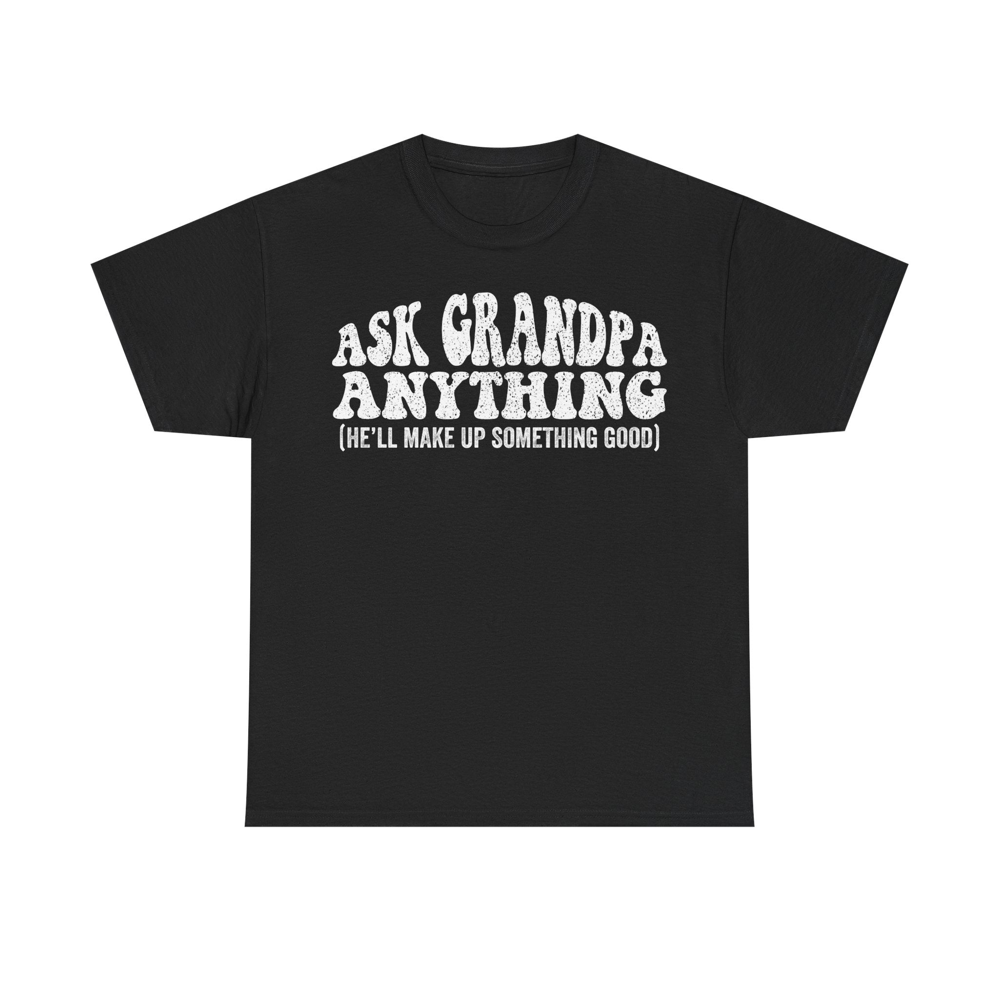 Ask Grandpa Anything T‑Shirt — Funny Grandfather Gift Tee