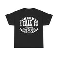Sometimes I Talk To Myself Then We Both Laugh Funny Quote Shirt For Introverts Humor