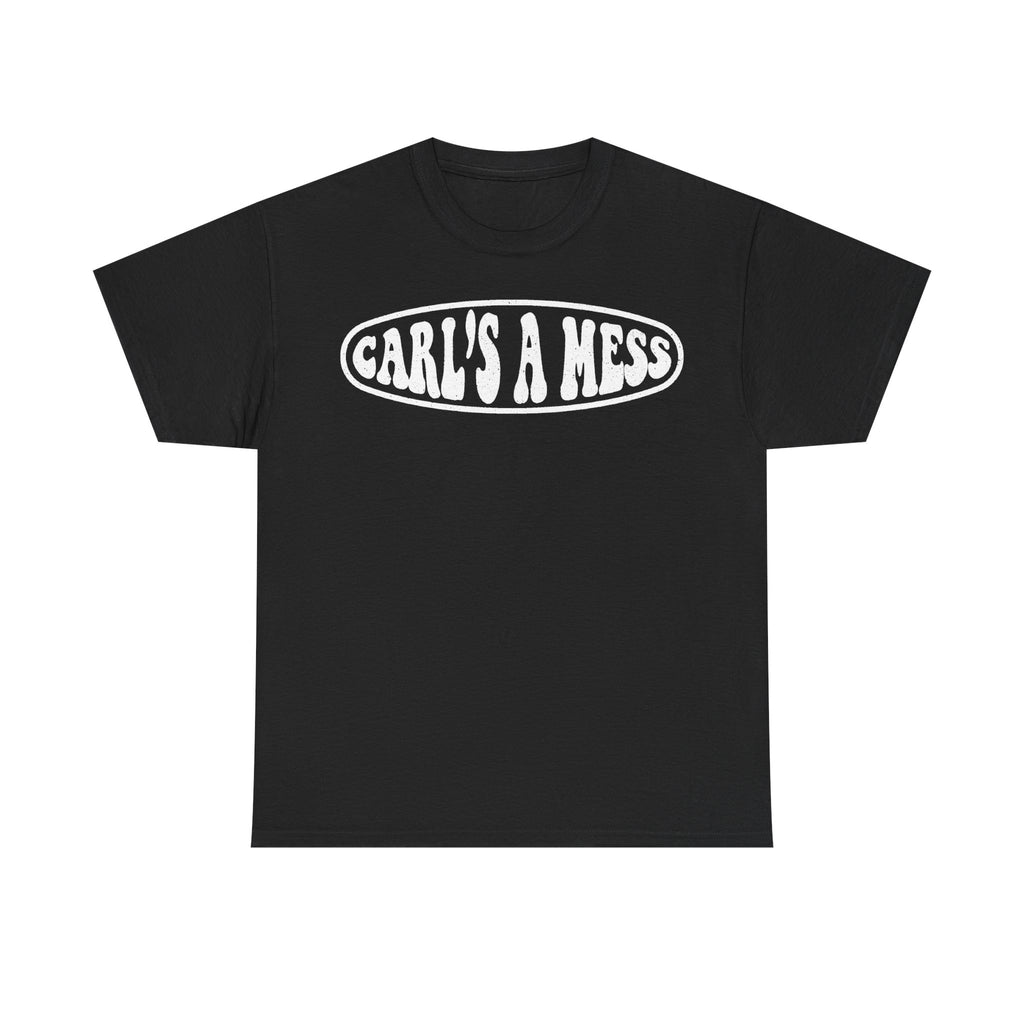 Black T-shirt with a white distressed oval graphic reading CARL'S A MESS, retro vintage typography.