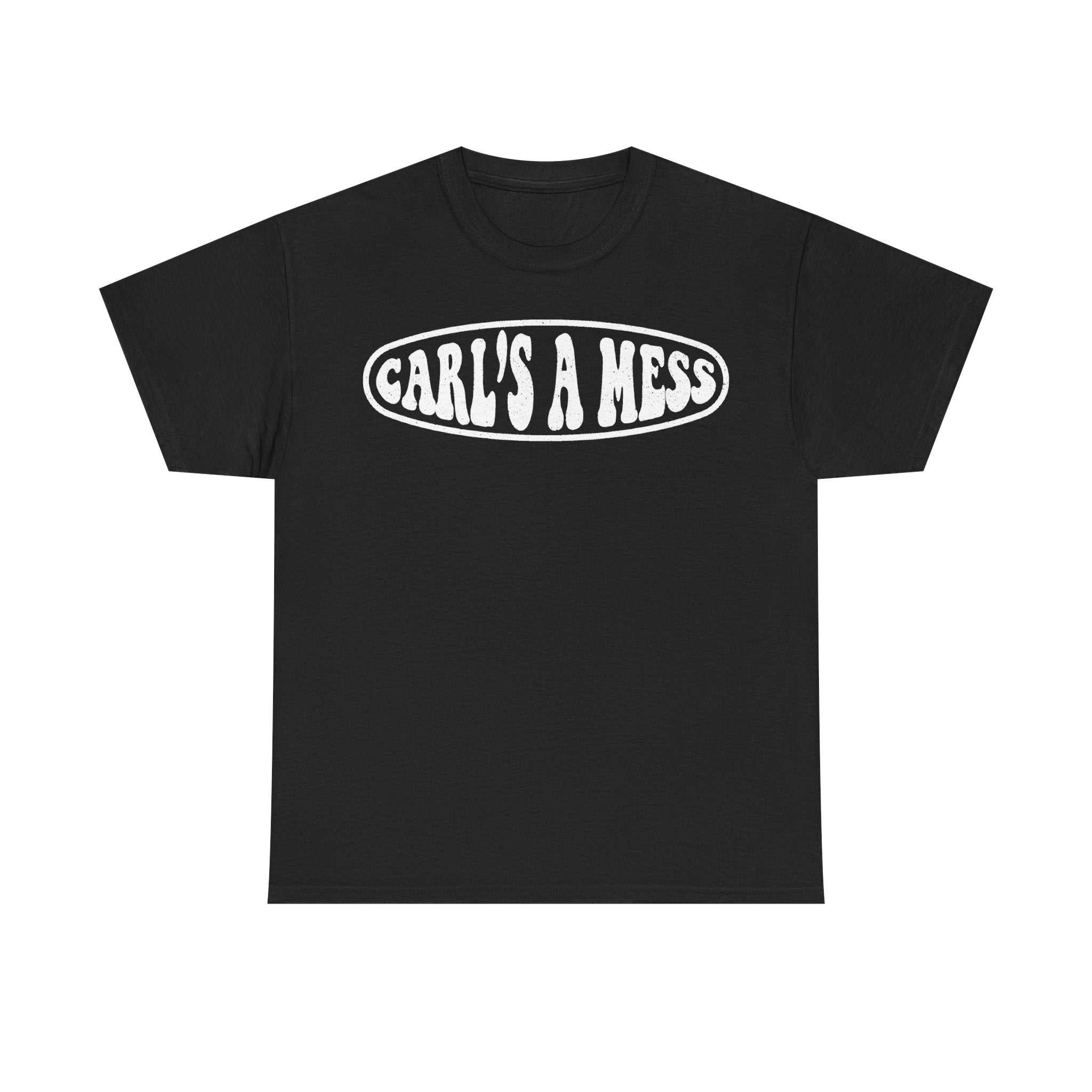 Black T-shirt with a white distressed oval graphic reading CARL'S A MESS, retro vintage typography.