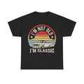 Classic Car Tee — "I'm Not Old, I'm Classic" Retro Vintage Racing Shirt