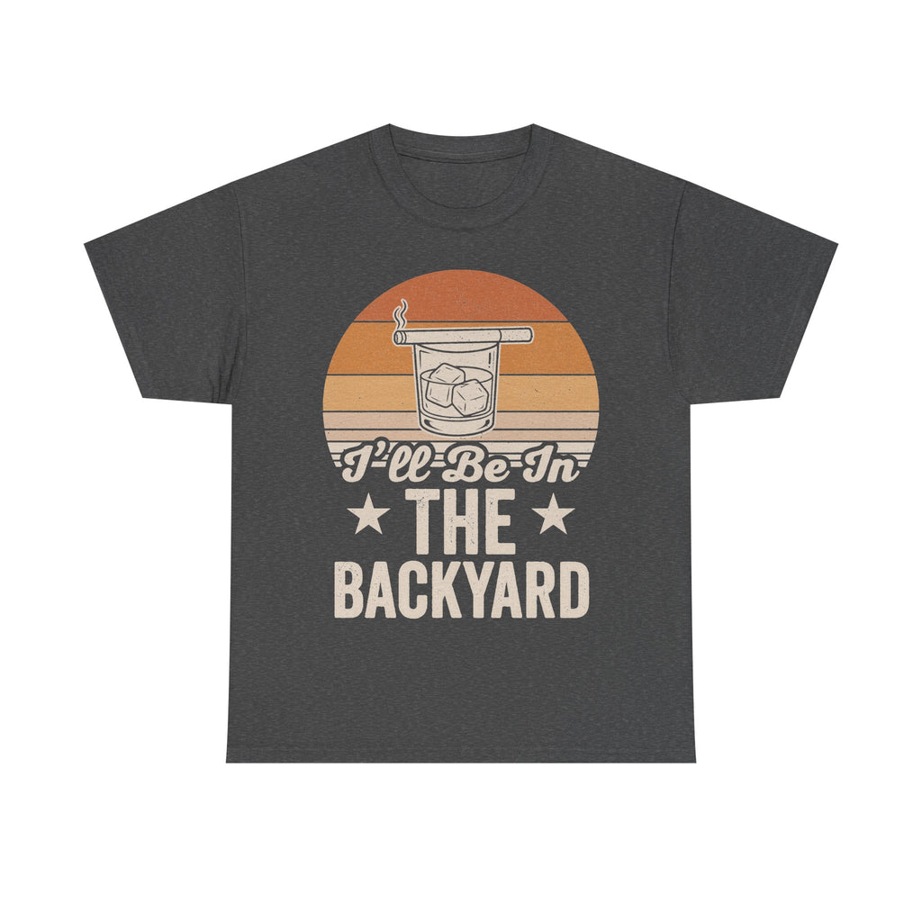 I'll Be In The Backyard Retro Sunset Drink Illustration On Vintage Black T Shirt