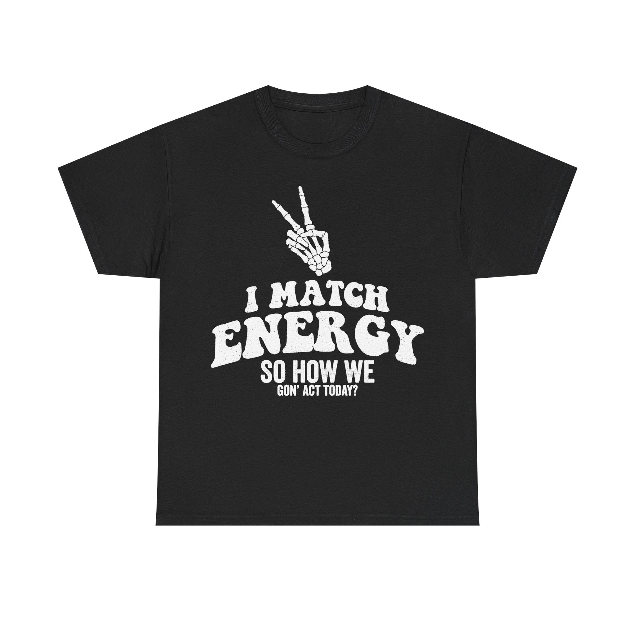 I Match Energy Skeleton Peace Sign Vintage Tee Print