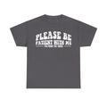 Please Be Patient With Me I'm From The 1900s Vintage Humor Shirt For Retro Lovers