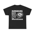 Sunshine Mixed With A Little Hurricane T-Shirt