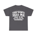 Not My Daughter Shirt You Cant Tell Me What To Do Funny Attitude Tee Unisex Cotton Black