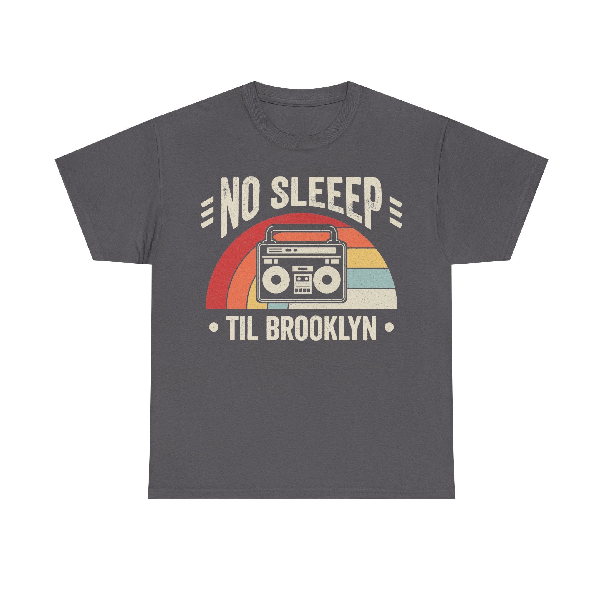 Charcoal gray t-shirt with retro rainbow arc and boombox graphic, featuring NO SLEEP and TIL BROOKLYN.