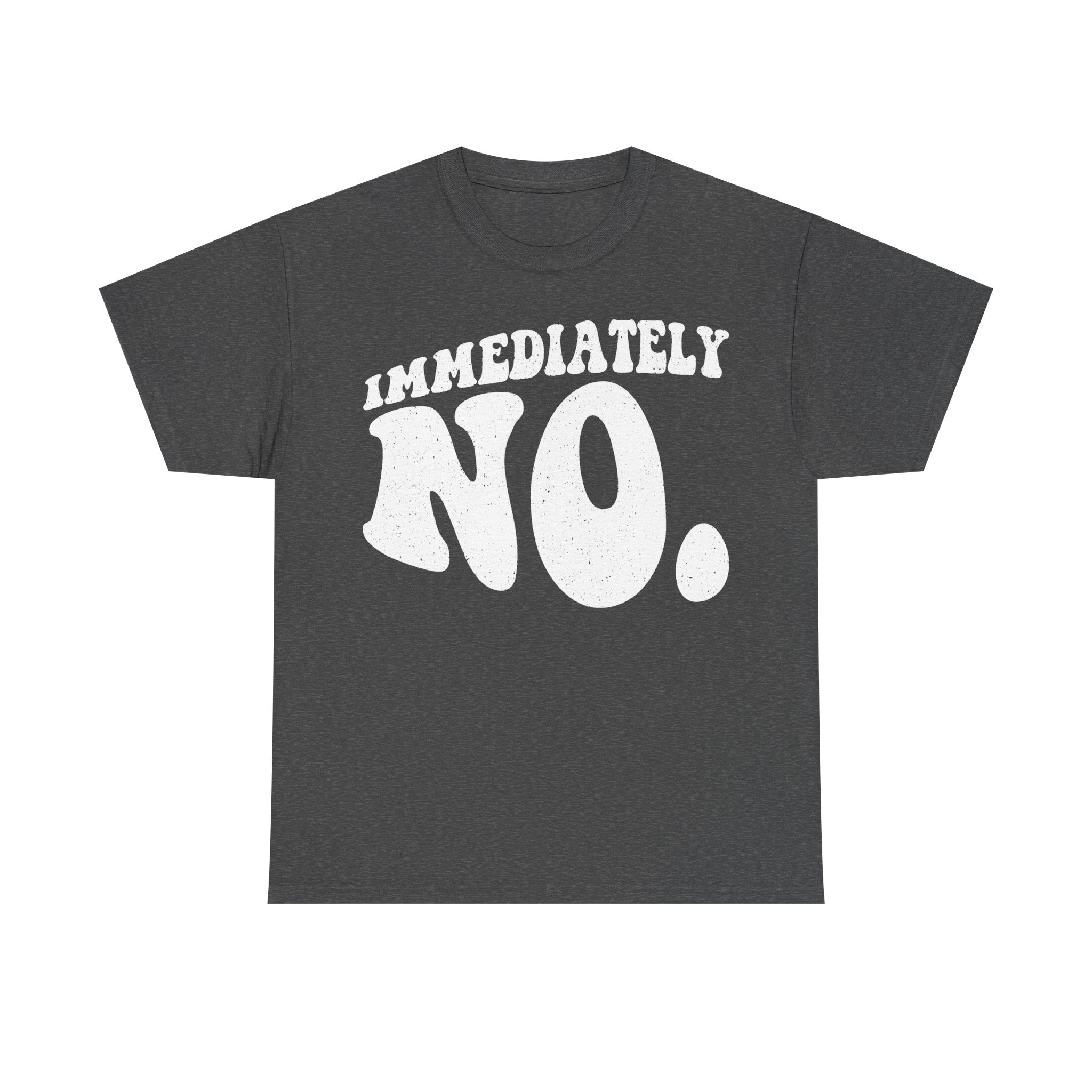 Immediately No Black T Shirt With Distressed White Text In Bold Retro Typography