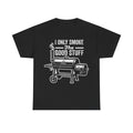 Grill Master Tee — "I Only Smoke The Good Stuff" BBQ T-Shirt