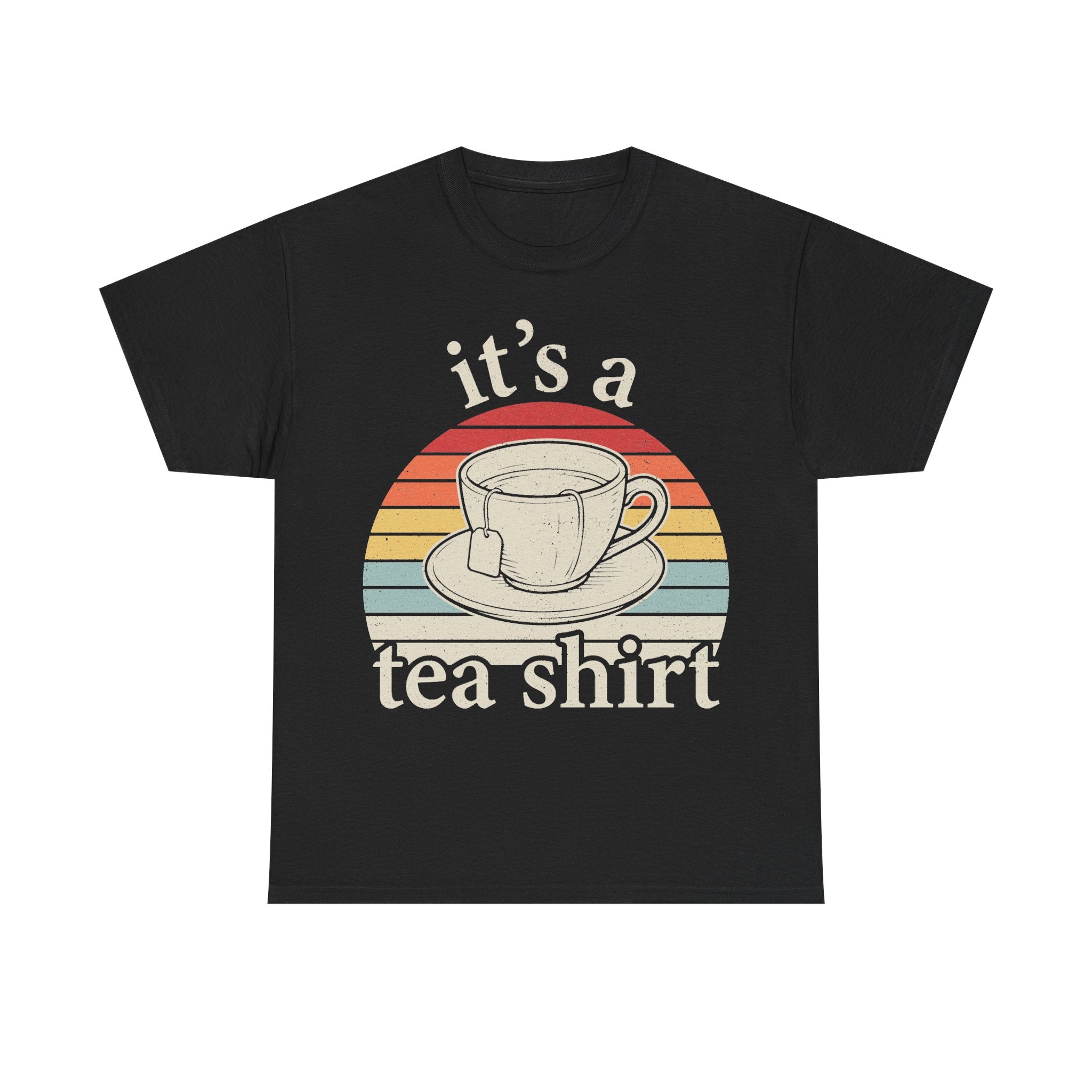 It's A Tea Shirt Retro Teacup Rainbow Sunset Design On Black Tee For Tea Lovers Unisex