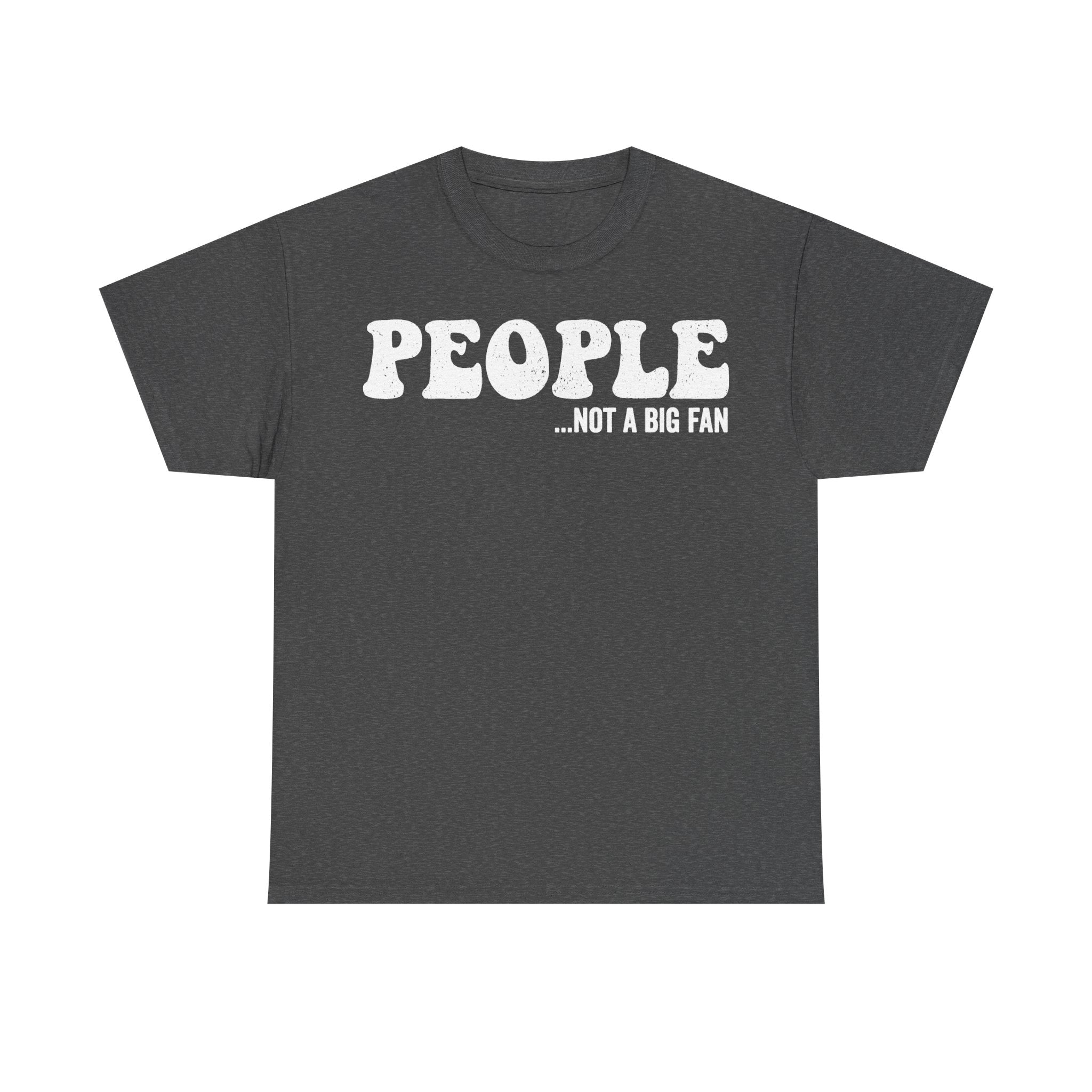 People Not A Big Fan Shirt Introvert Humor On Black Cotton Unisex Tee For Quiet Souls