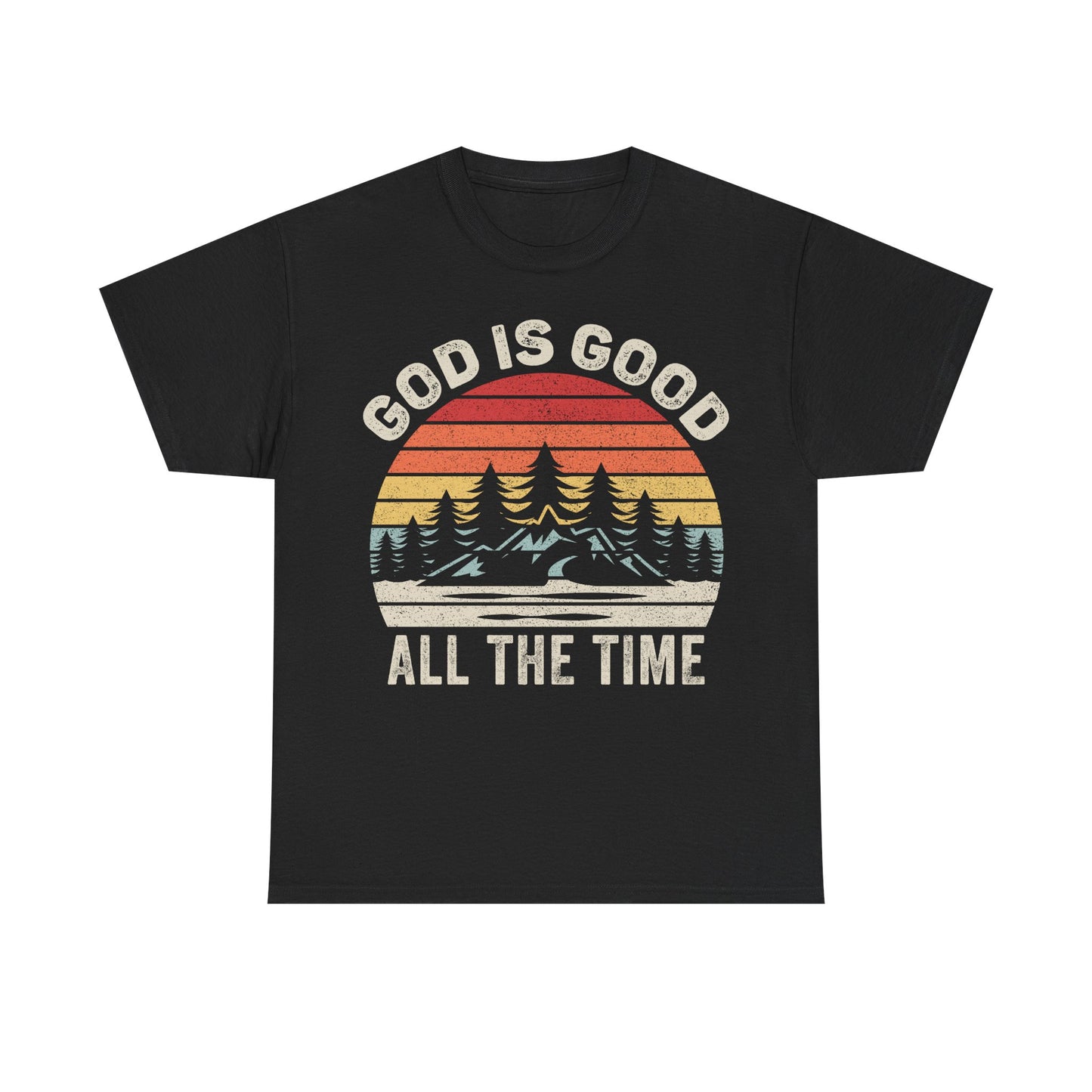 God Is Good All The Time T‑Shirt — Vintage Sunset Christian Tee