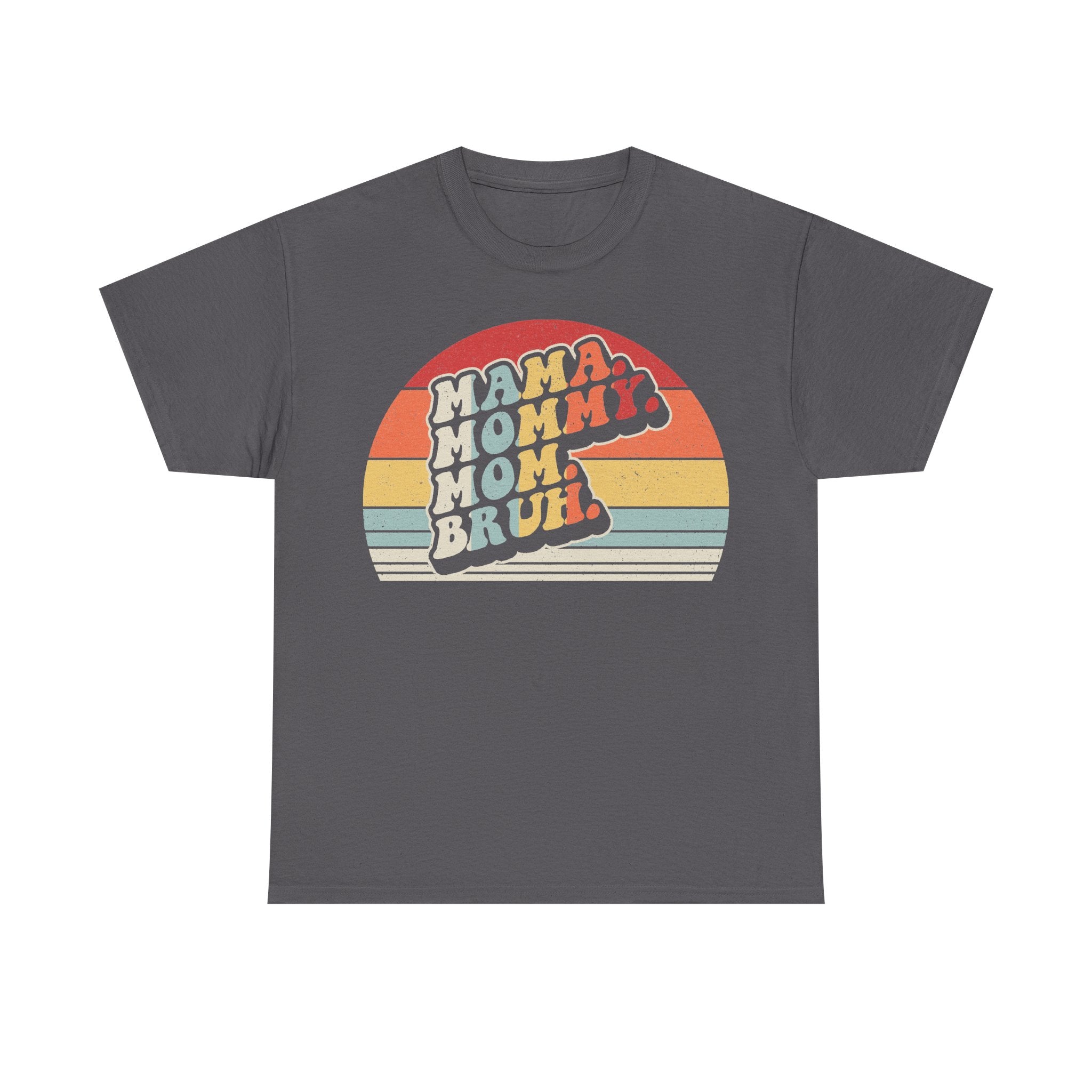 Mama Mommy Mom Bruh Retro Sunset Circle Design T Shirt With Bold Vintage Text And Retro Stripes