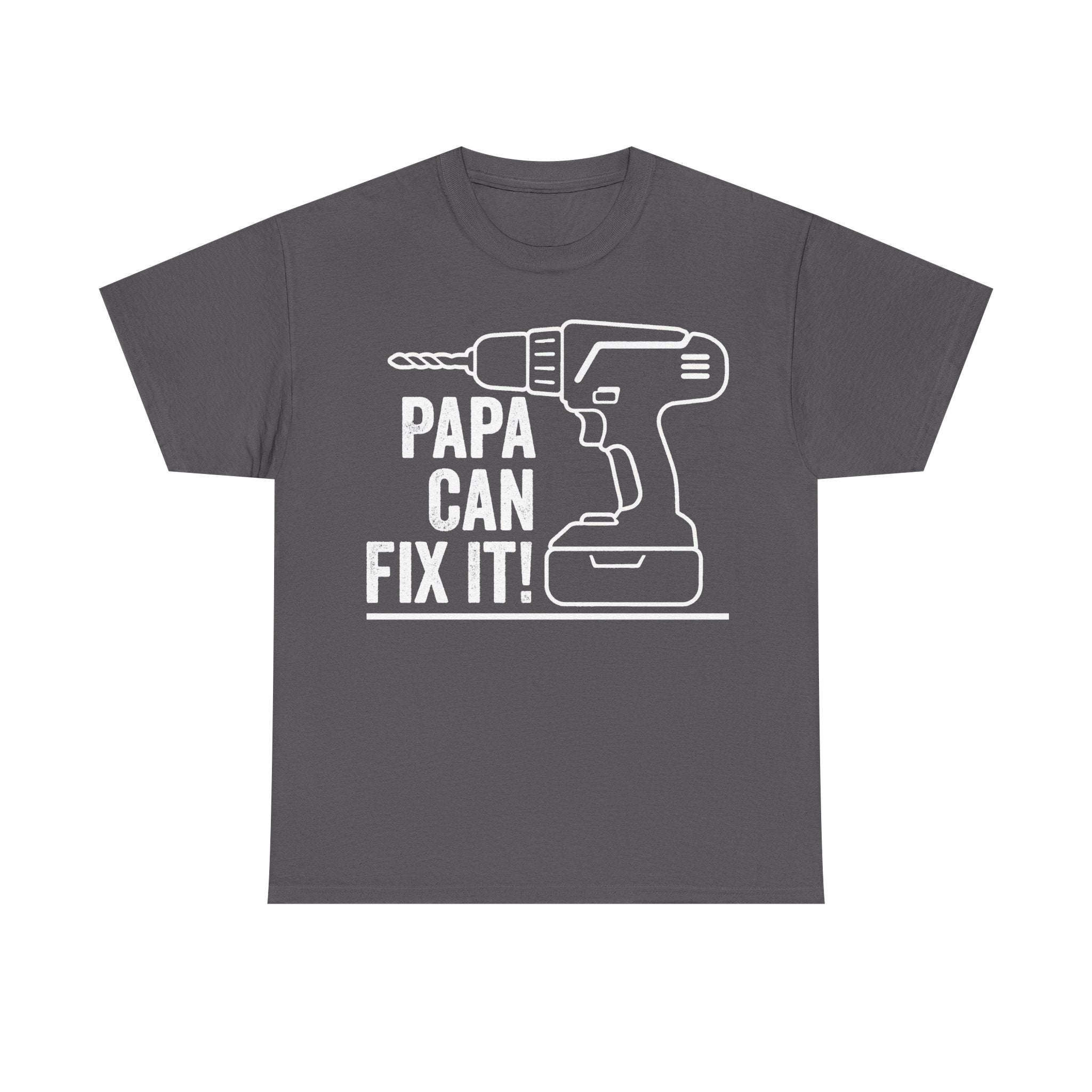 Charcoal gray T shirt with white power drill line art and the text DAD CAN FIX IT