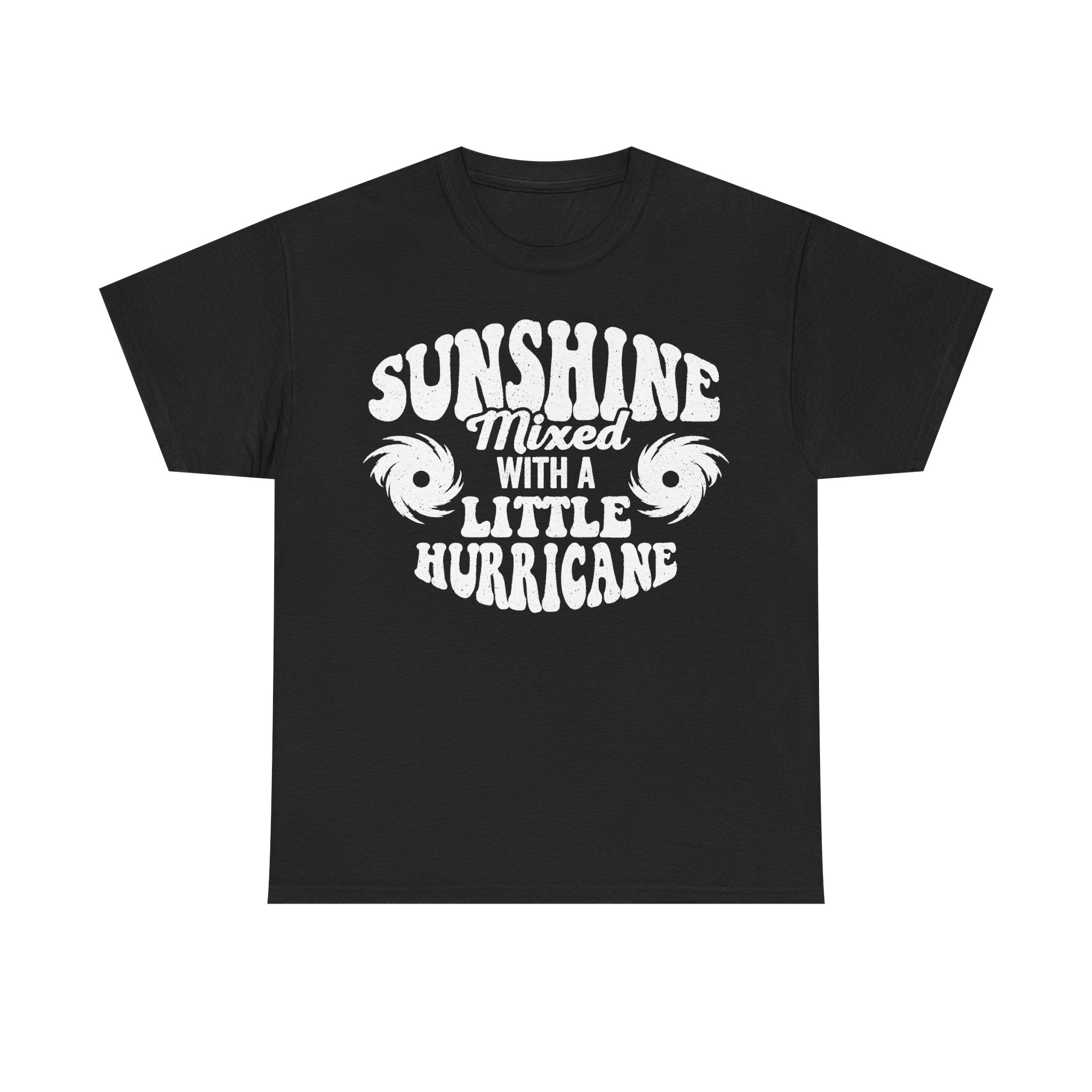 Sunshine Mixed With A Little Hurricane Quote T Shirt For Beach Vacation Laughs Daily